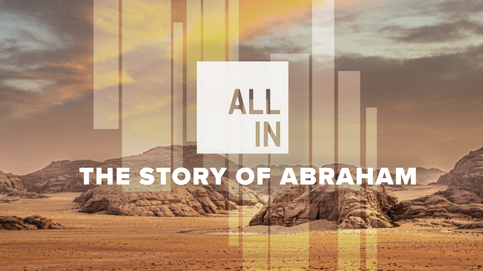 ALL IN Sermon Series | ALL IN: The Story of Abraham | First ...